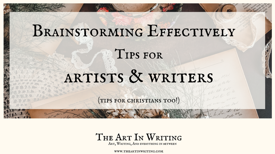 How to Brainstorm effectively: Tips for Artists and Writers