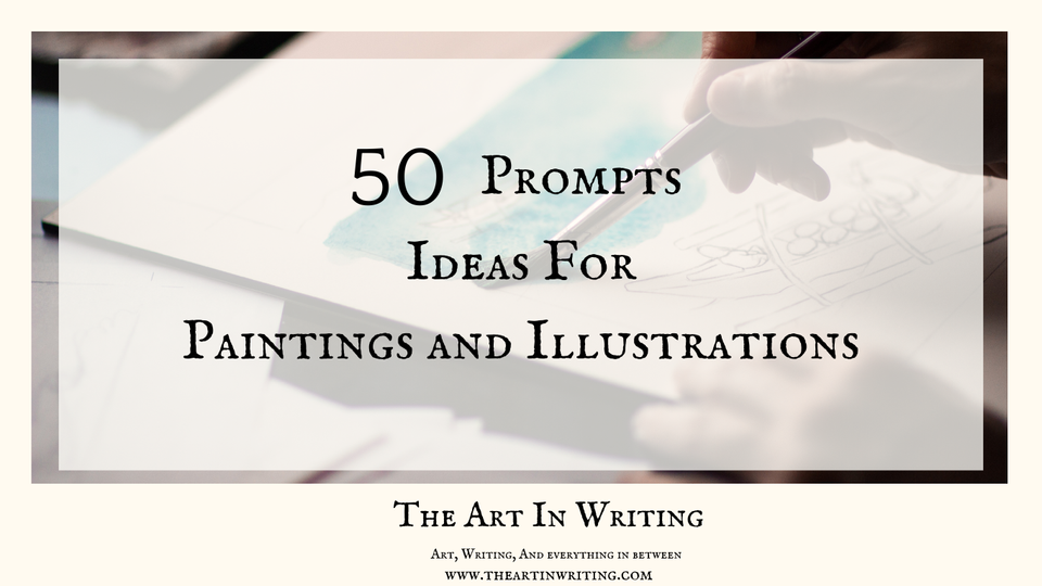 50 Ideas for Paintings & Illustrations for when you feel stuck